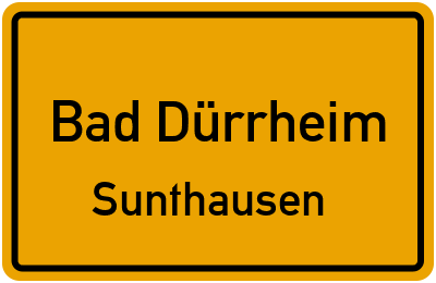 Ortsschild Bad Dürrheim Sunthausen
