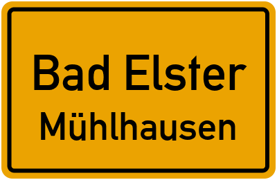 Ortsschild Bad Elster Mühlhausen
