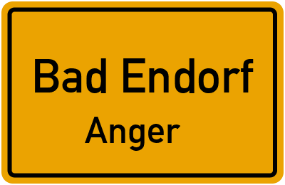 Ortsschild Bad Endorf Anger