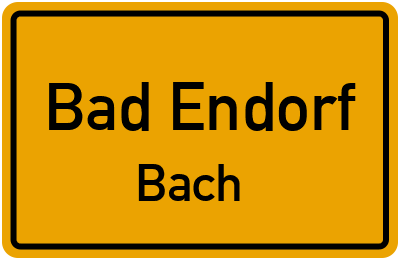 Straßenverzeichnis Bad Endorf Bach