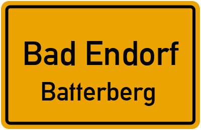 Ortsschild Bad Endorf Batterberg