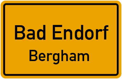 Ortsschild Bad Endorf Bergham