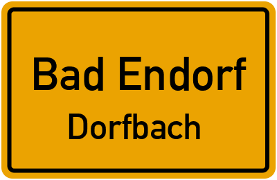 Ortsschild Bad Endorf Dorfbach