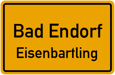 Ortsschild Bad Endorf Eisenbartling