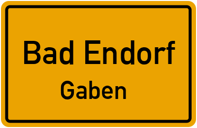 Ortsschild Bad Endorf Gaben