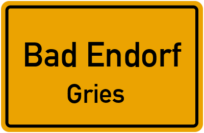 Ortsschild Bad Endorf Gries