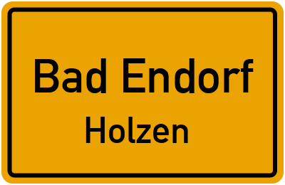 Ortsschild Bad Endorf Holzen