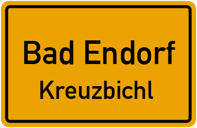 Ortsschild Bad Endorf Kreuzbichl