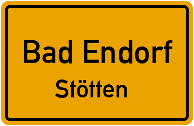 Ortsschild Bad Endorf Stötten