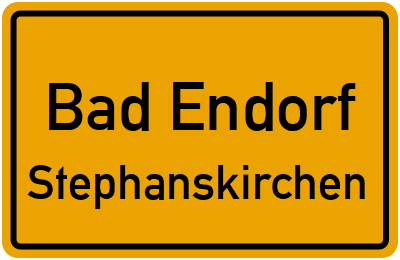 Ortsschild Bad Endorf Stephanskirchen