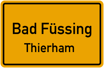 Ortsschild Bad Füssing Thierham