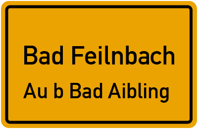 Straßenverzeichnis Bad Feilnbach Au b.Bad Aibling