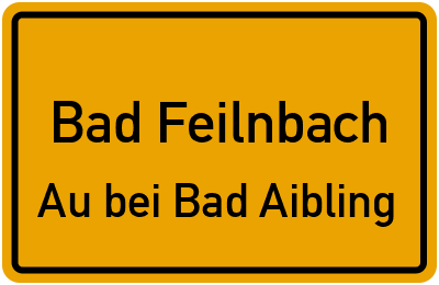 Straßenverzeichnis Bad Feilnbach Au bei Bad Aibling