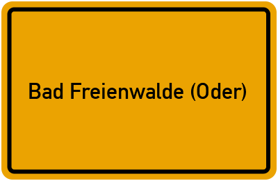 Ortsschild von Stadt Bad Freienwalde (Oder) in Brandenburg