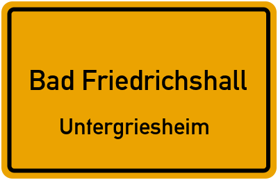Ortsschild Bad Friedrichshall Untergriesheim