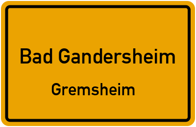 Ortsschild Bad Gandersheim Gremsheim
