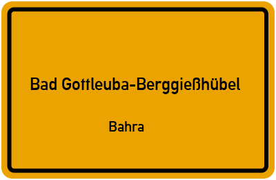 Ortsschild Bad Gottleuba-Berggießhübel Bahra