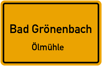 Ortsschild Bad Grönenbach Ölmühle