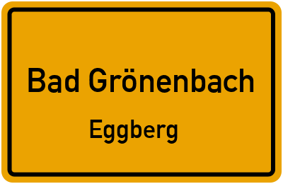 Ortsschild Bad Grönenbach Eggberg