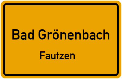 Ortsschild Bad Grönenbach Fautzen
