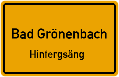 Ortsschild Bad Grönenbach Hintergsäng