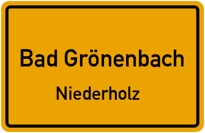 Ortsschild Bad Grönenbach Niederholz
