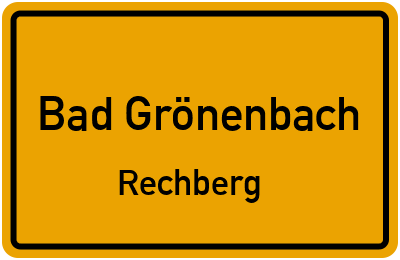 Ortsschild Bad Grönenbach Rechberg