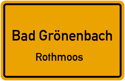 Ortsschild Bad Grönenbach Rothmoos