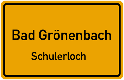 Ortsschild Bad Grönenbach Schulerloch