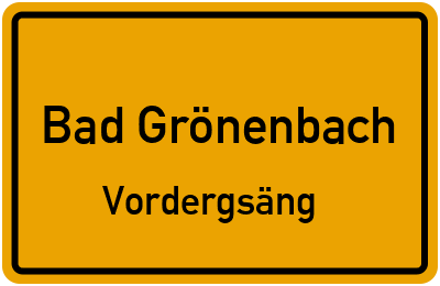 Ortsschild Bad Grönenbach Vordergsäng