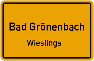 Ortsschild Bad Grönenbach Wieslings