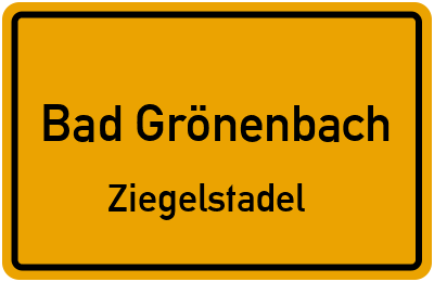 Ortsschild Bad Grönenbach Ziegelstadel