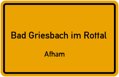 Straßenverzeichnis Bad Griesbach im Rottal Afham