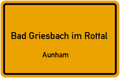 Straßenverzeichnis Bad Griesbach im Rottal Aunham