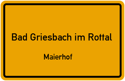 Straßenverzeichnis Bad Griesbach im Rottal Maierhof