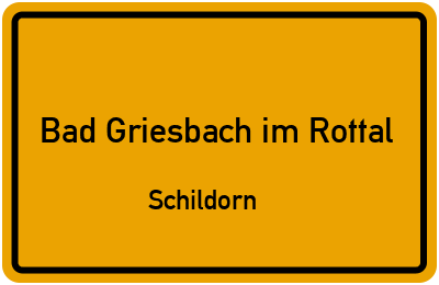Ortsschild Bad Griesbach im Rottal Schildorn