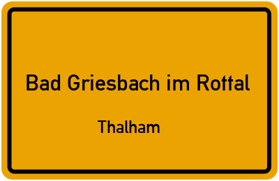 Straßenverzeichnis Bad Griesbach im Rottal Thalham