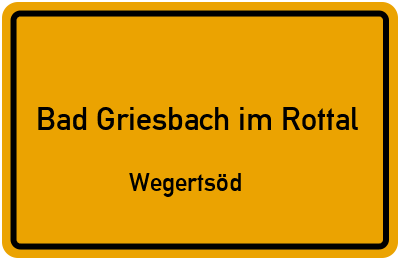 Straßenverzeichnis Bad Griesbach im Rottal Wegertsöd