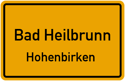 Ortsschild Bad Heilbrunn Hohenbirken