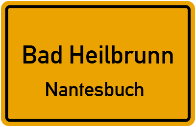 Ortsschild Bad Heilbrunn Nantesbuch