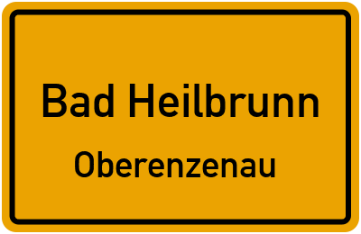Ortsschild Bad Heilbrunn Oberenzenau