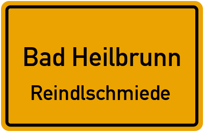 Ortsschild Bad Heilbrunn Reindlschmiede