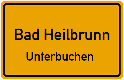 Ortsschild Bad Heilbrunn Unterbuchen