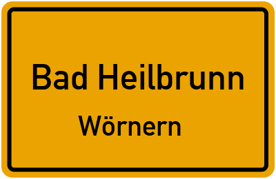 Ortsschild Bad Heilbrunn Wörnern