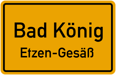 Ortsschild Bad König Etzen-Gesäß