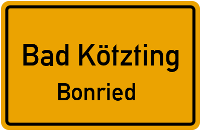 Ortsschild Bad Kötzting Bonried