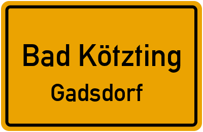 Ortsschild Bad Kötzting Gadsdorf