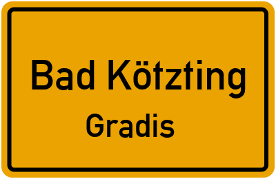 Ortsschild Bad Kötzting Gradis
