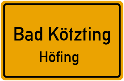 Straßenverzeichnis Bad Kötzting Höfing