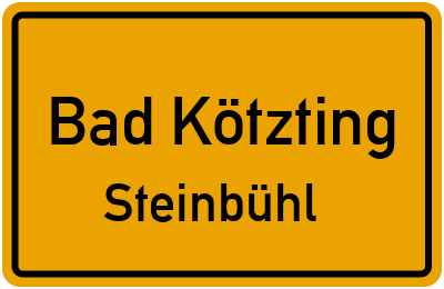 Ortsschild Bad Kötzting Steinbühl